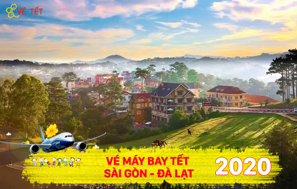 Vé máy bay Tết Sài Gòn Đà Lạt 2020