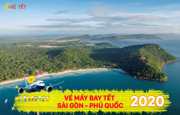 Vé máy bay Tết Sài Gòn Phú Quốc 2020 Vé máy bay Tết Sài Gòn Phú Quốc 2020