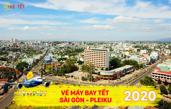 Vé máy bay Tết Sài Gòn Pleiku 2020