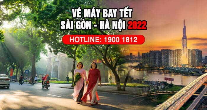Vé máy bay Tết Sài Gòn Hà Nội 2022